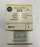 Allen Bradley 880-N1 Acrykic Reflector 1-1/4" Diameter Ser. A-4