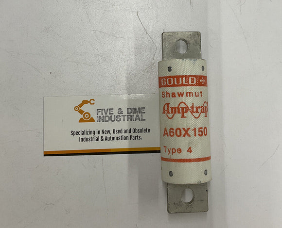 Gould Shawmut A60X150 Type 4 Fuse 150A